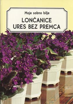 Moje sobno bilje - Lončanice, ures bez premca