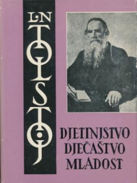 Izabrana djela 11: Djetinjstvo / Dječaštvo / Mladost