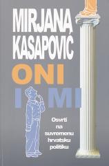 Oni i mi - Osvrti na suvremenu hrvatsku politiku