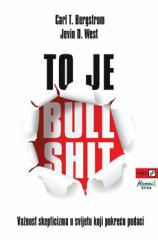 To je bullshit!: Važnost skepticizma u svijetu koji pokreću podaci