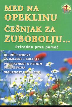 Med na opeklinu, češnjak za zubobolju
