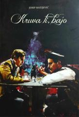 Kruva ti, bajo