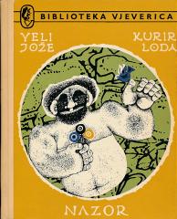 Veli Jože, Kurir Loda