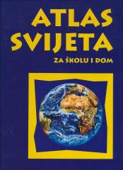 Atlas svijeta za školu i dom