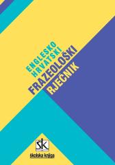 Englesko-hrvatski frazeološki rječnik