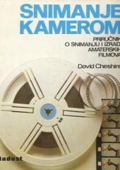 Snimanje kamerom - priručnik o snimanju i izradi amaterskih filmova
