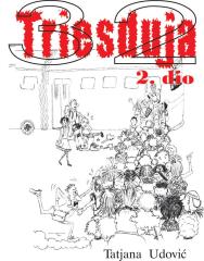 Triesduja 2. dio
