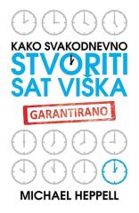 Kako svakodnevno stvoriti sat viška