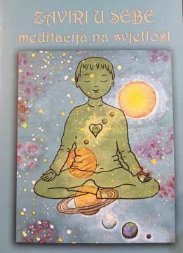 Zaviri u sebe - Meditacija na svjetlost