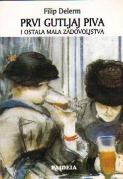 Prvi gutljaj piva i ostala mala zadovoljstva