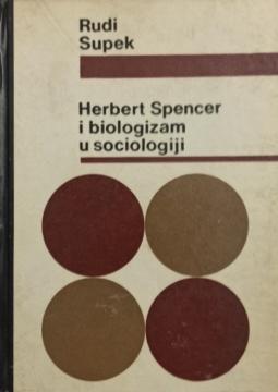 Herbert Spencer i biologizam u sociologiji
