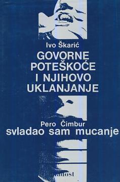 Govorne poteškoće i njihovo uklanjanje / Svladao sam mucanje