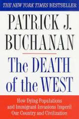 The Death of the West: How Dying Populations and Immigrant Invasions Imperil Our Country and Civilization