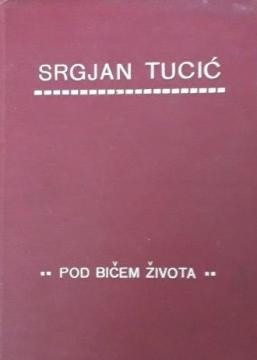 Pod bičem života: škice i novele