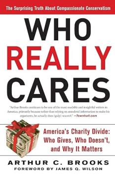 Who Really Cares: The Surprising Truth About Compasionate Conservatism