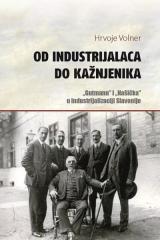 Od industrijalaca do kažnjenika: “Gutmann” i “Našička” u industrijalizaciji Slavonije