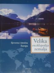 Velika enciklopedija zemalja - Sjeverna i istočna Europa