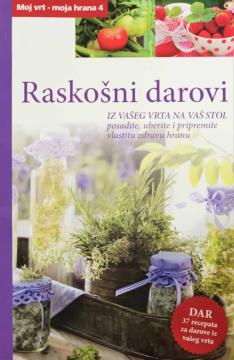 Moj vrt - Raskošni darovi