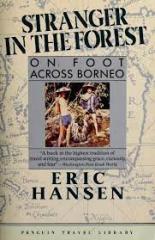 Stranger in the Forest: On Foot Across Borneo