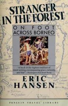 Stranger in the Forest: On Foot Across Borneo