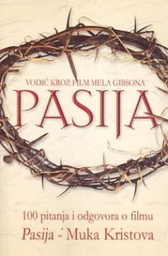 Pasija – vodič kroz film Mela Gibsona