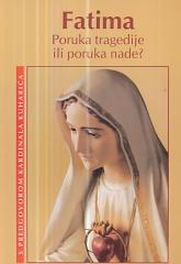 Fatima: Poruka tragedije ili poruka nade?