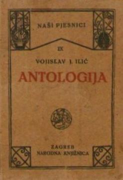 Antologija pjesama Vojislava Ilića
