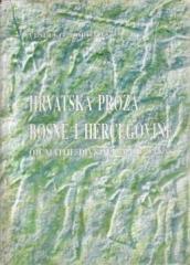 Hrvatska proza Bosne i Hercegovine (od Matije Divkovića do danas)