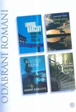 Odabrani romani - Nikad ne skreći pogled / Rušitelj brana / Neukroćeni konji / Ljubavna čarolija