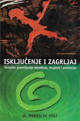 Isključenje i zagrljaj (Teološko promišljanje o identitetu, drugosti i pomirenju)