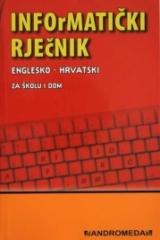 Informatički rječnik englesko-hrvatski - za školu i dom