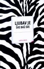 Ljubav je sve - baš sve