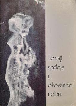 Jecaji anđela u okovanom nebu