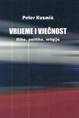 Vrijeme i vječnost - Etika, politika, religija