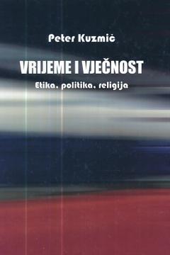 Vrijeme i vječnost - Etika, politika, religija