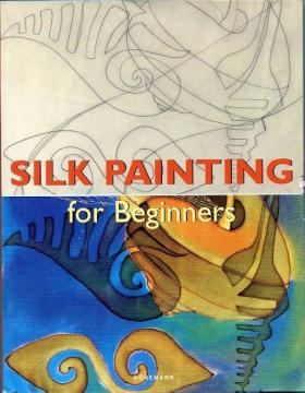 Silk Painting for Beginners