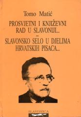 Prosvjetni i književni rad u Slavoniji prije Preporoda / Slavonsko selo u djelima hrvatskih pisaca potkraj osamnaestoga vijeka