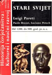 Historija čovječanstva : kulturni i naučni razvoj ( stari svijet, od 1200. do 500. god. pr.n.e.) svezak drugi / knjiga prva