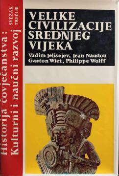 Historija čovječanstva : kulturni i naučni razvoj (velike civilizacije srednjeg vijeka-kulturna baština (nastavak) Amerika, Oceanija, Australija)