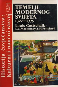 Historija čovječanstva : kulturni i naučni razvoj (temelji modernog svijeta : važniji vjerski događaji 1500-1775 ; politička i društvena misao 1300-1775) svezak četvrti / knjiga druga