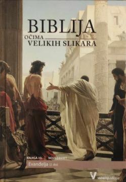 Biblija očima velikih slikara - Knjiga 10. Novi zavjet, Evanđelja (2.dio)