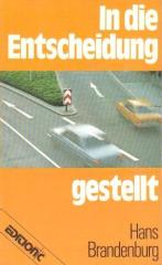 In die Entscheidung gestellt