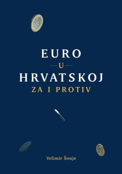 Euro u Hrvatskoj: za i protiv