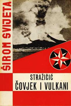 Širom svijeta - Čovjek i vulkani