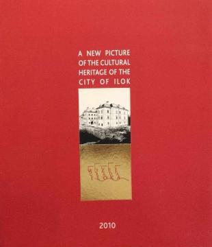 A New Picture of the Cultural Heritage of the City of Ilok