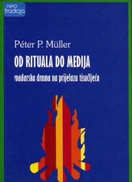 Od rituala do medija: mađarska drama na prijelazu tisućljeća