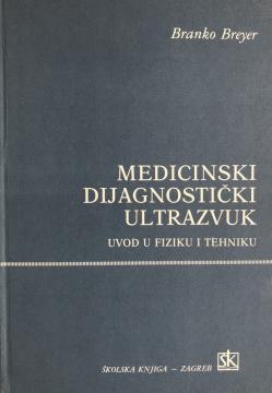 Medicinski dijagnostički ultrazvuk : uvod u fiziku i tehniku