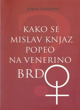 Kako se Mislav Knjaz popeo na Venerino brdo