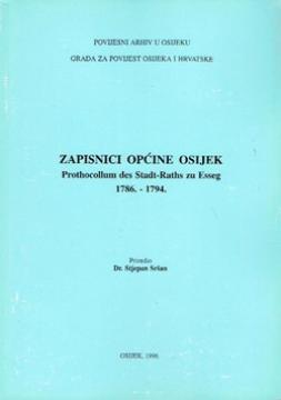 Zapisnici općine Osijek 1786.-1794. (Prothocollum des Stadt-Raths zu Esseg)