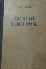 Kad bi svi momci sveta...